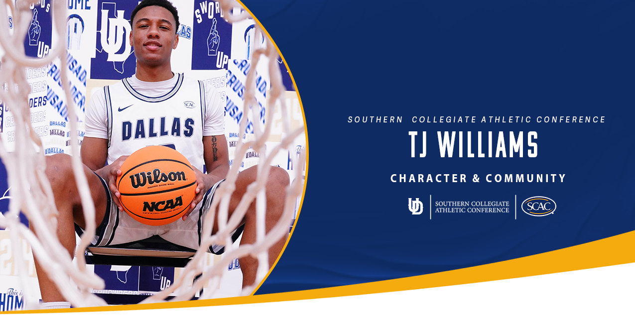 TJ Williams, University of Dallas, Men's Basketball - Character & Community