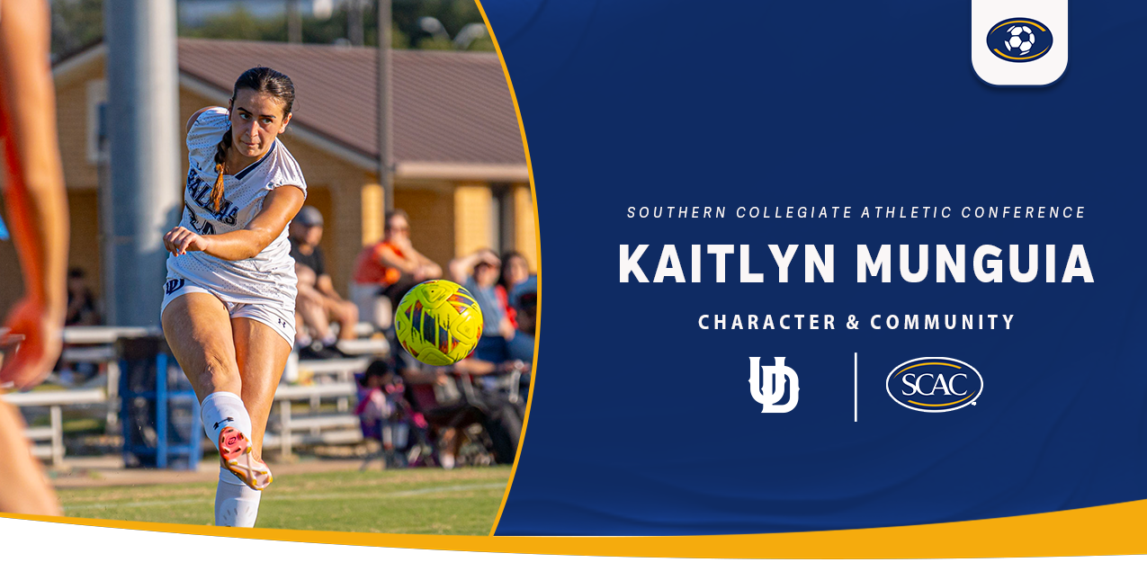 Kaitlyn Munguia, University of Dallas, Women's Soccer - Character & Community