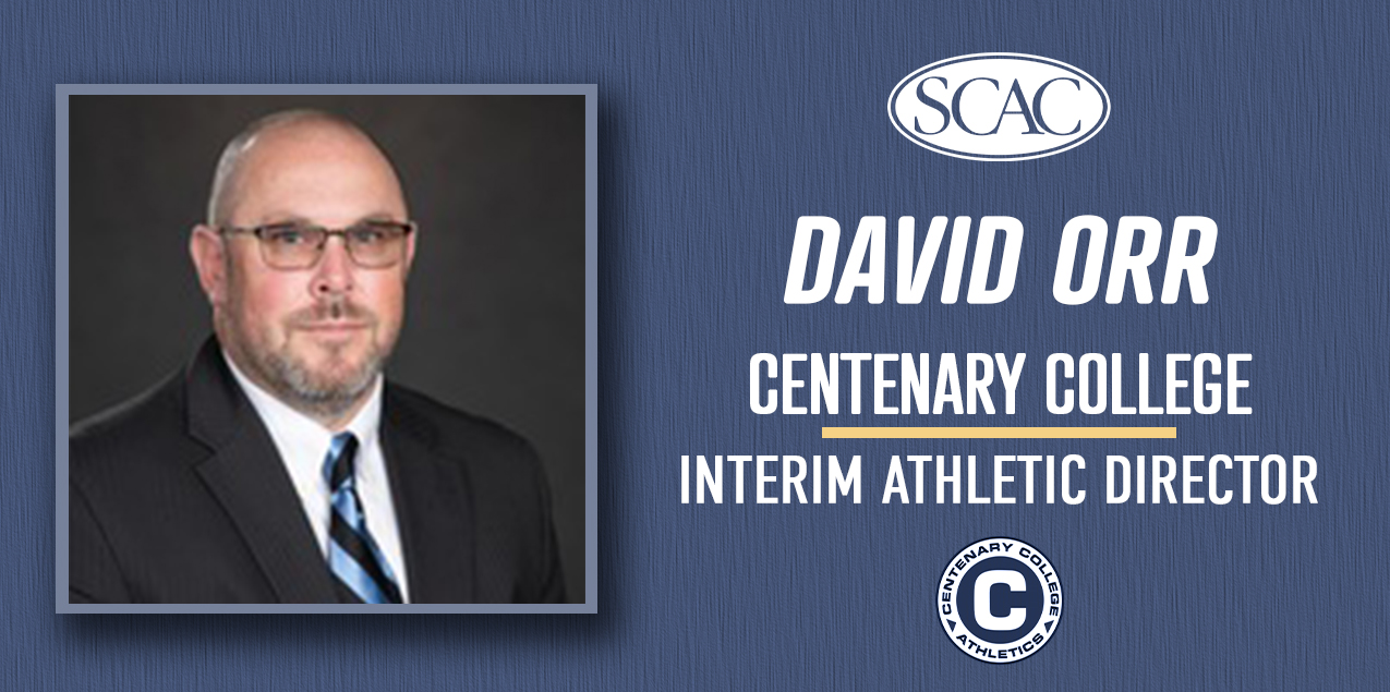 David Orr Named Interim Athletic Director at Centenary