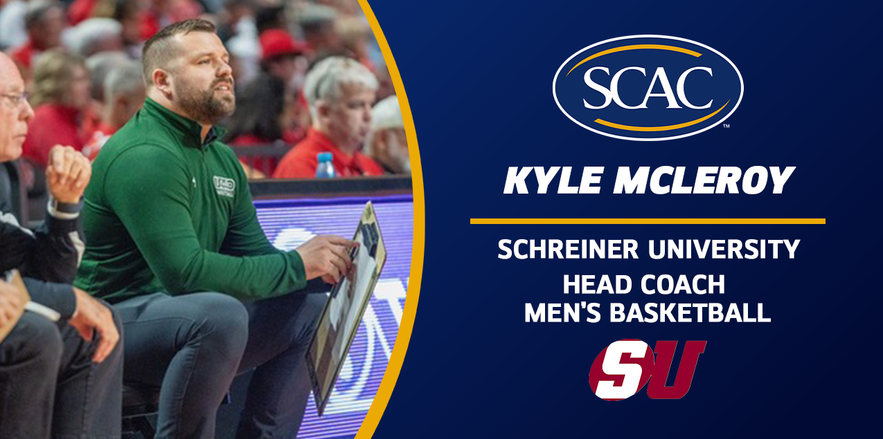Schreiner Men&rsquo;s Basketball Welcomes Kyle McLeroy as Head Coach