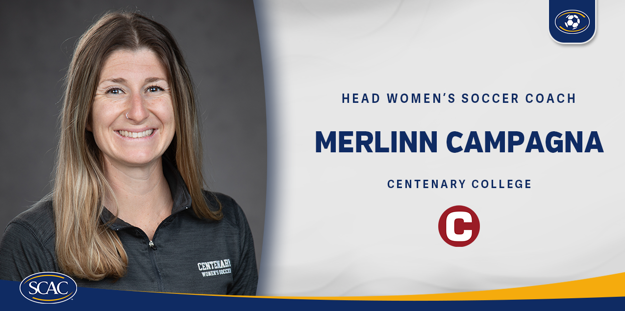 Merlinn Campagna Named Head Coach Of Centenary Women's Soccer Program